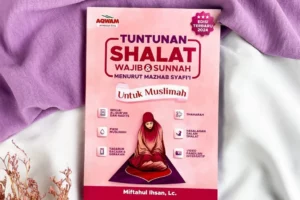 Tuntunan Shalat Wajib dan Sunnah Untuk Muslimah – DGV